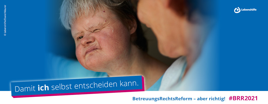 BetreuungsRechtsReform 2021 BetreuungsRechtsReform 2021