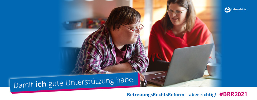 BetreuungsRechtsReform 2021 BetreuungsRechtsReform 2021