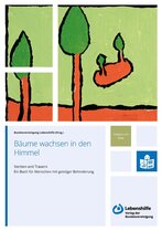Hier ist das Cover von dem Buch "Bäume wachsen in den Himmel" abgebildet. Darauf ist ein gemaltes Bild von Bäumen und wiese dargestellt. Darunter stehen der Titel von dem Buch und das Logo von dem Lebenshilfe Verlag.