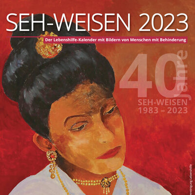 SEH-WEISEN Kalender der Lebenshilfe SEH-WEISEN Kalender der Lebenshilfe
