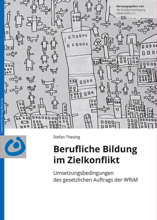 Hier ist das Cover des Buches "Berufliche Bildung im Zielkonflikt" abgebildet. Es zeigt eine schwarz-graue Zeichnung mit Strichmännchen auf einem Gelände einer Industrie. Darunter sind der Name des Autors, der Titel sowie Untertitel geschrieben.