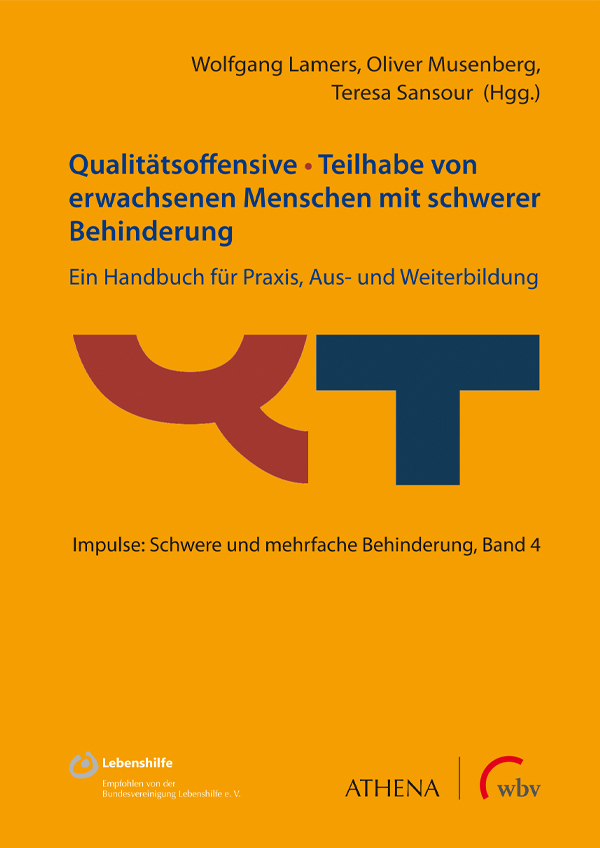 Qualitätsoffensive – Teilhabe von erwachsenen Menschen mit schwerer Behinderung Qualitätsoffensive – Teilhabe von erwachsenen Menschen mit schwerer Behinderung